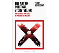 Philip Seargeant The Art of Political Storytelling (Tascabile)