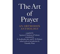 E. Kadloubovsky – The Art of Prayer: An Orthodox Anthology – Tascabile