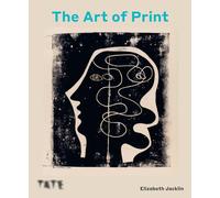 The Art of Print: Three Hundred Years of Printmaking by Jacklin, Elizabeth