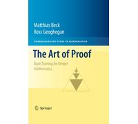 The Art of Proof: Basic Training for Deeper Mathematics