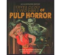The Art of Pulp Horror: An Illustrated History