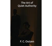 The Art of Quiet Authority
