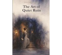 The Art of Quiet Ruin: A Regency Romantic Suspense Novel: 1