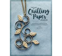 Ann Martin The Art of Quilling Paper Jewelry (Tascabile)