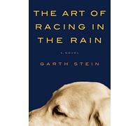 Garth Stein The Art of Racing in the Rain (Copertina rigida)