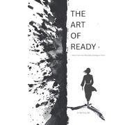 The Art of Ready: How to Train Your Mind, Body, & Energy to Thrive