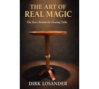 The Art Of Real Magic: The Story Behind the Floatimg Table