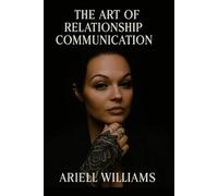 The Art Of Relationship Communication