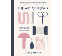 The Art of Repair: Mindful Mending