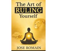 The Art of Ruling Yourself
