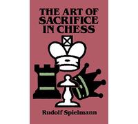The Art of Sacrifice in Chess