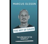 The Art of Sales: The Long Way Is the Shortcut