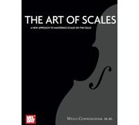 The Art of Scales: A New Approach to Mastering Scales on the Cello
