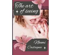 The art of seeing / L'arte di vedere