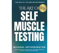 The Art of Self Muscle Testing