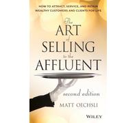 Matt Oechsli The Art of Selling to the Affluent (Copertina rigida)