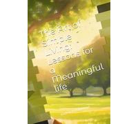 The Art of Simple Living: Lessons for a Meaningful life