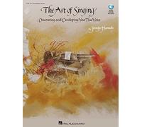 The Art of Singing: Discovering and Developing Your True Voice