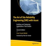 The Art of Site Reliability Engineering-sre With Azure: Building and Deploying Applications That Endure