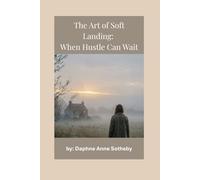 The Art of Soft Landing: When Hustle Can Wait