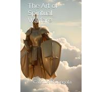 The Art of Spiritual Warfare