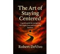 The Art of Staying Centered