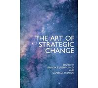 The Art of Strategic Change (Tascabile)