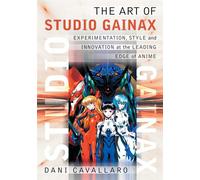 THE ART OF STUDIO GAINAX: Experimentation - Cavallaro Dani