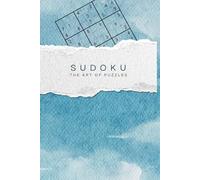 The Art of Sudoku - for Adults and Seniors: 512 Medium to Hard Puzzles for Brain Training and Relaxation Sharpen Your Mind, Boost Focus, and Enjoy Hours of Puzzle Fun