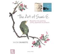 The Art of Sumi-e: Beautiful Ink Painting Using Japanese Brushwork