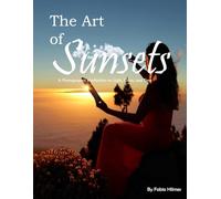 The Art of Sunsets: A Soothing Picture Book for Calm and Comfort, 38+ Large Print Photos of Sky Masterpieces, Perfect for Relaxation and Peaceful Moments Together.