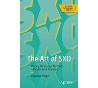 The Art of SXO: Placing UX Design Methods into SEO Best Practices