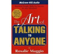 The Art of Talking to Anyone: Essential People Skills for Success in Any Situation by Rosalie Maggio (2006-05-16)