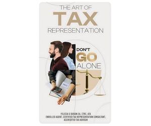 The Art of Tax Representation: Tax Representation Don't Go Alone