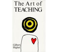 Gilbert Highet The Art of Teaching (Tascabile)