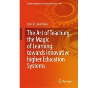 The Art of Teaching, the Magic of Learning: towards innovative higher Education Systems