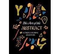 The Art of the Abstract: A Unique Coloring Adventure