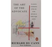 The Art of the Advocate by Du Cann, Richard
