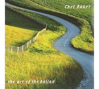 The Art Of The Ballad by Chet Baker (1998-05-19)