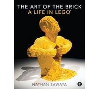 Nathan Sawaya The Art of The Brick (Copertina rigida)