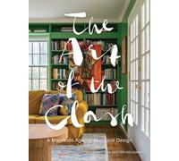 The Art of the Clash: A Manifesto Against Mundane Design: Volume 5