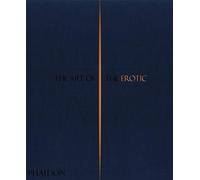 The Art of the Erotic [Lingua inglese]