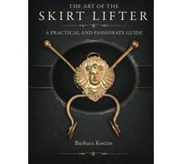 The Art of the Skirt Lifter: A Practical and Passionate Guide