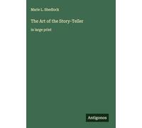 The Art of the Story-Teller: in large print