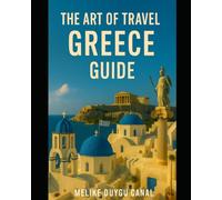 the art of travel greece guıde