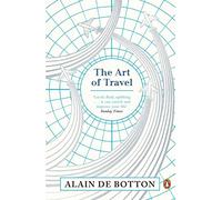 Alain de Botton The Art of Travel (Tascabile)