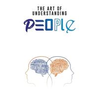 The Art of Understanding People