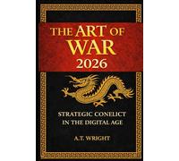 The Art of War 2026: Strategic Conflict in the Digital Age