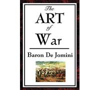 The Art of War: A Classical Treatise on Strategy and Military Science