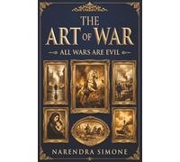 THE ART OF WAR: ALL WARS ARE EVIL
